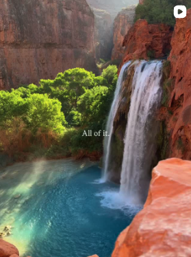 All of it — Havasu falls