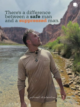 There's a difference between a safe man and a suppressed man